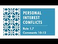 Rule 1.7 pt.9 - Personal Conflicts of Interest