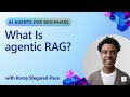 What Is agentic RAG?
