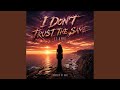I Don't Trust The Same (feat. Kyra)