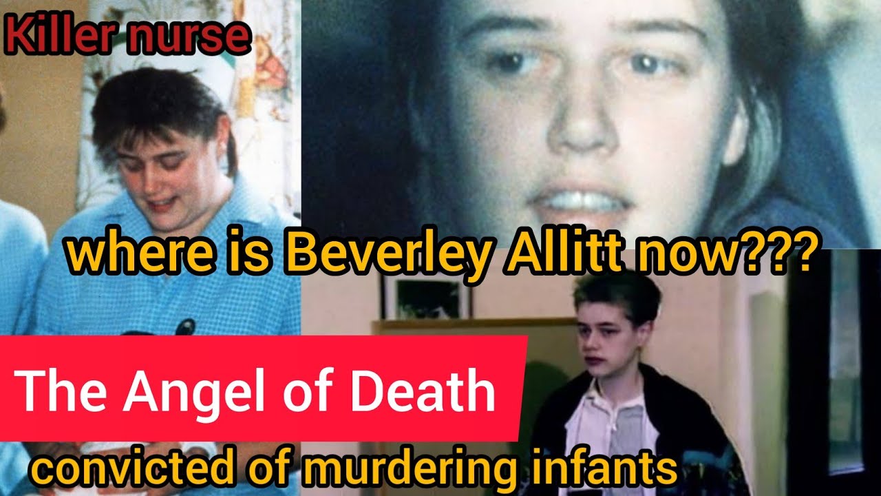 Beverley Allitt The Killer Nurse Who Is Also Known The Angel Of Death ...