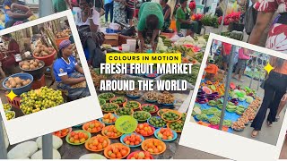 The Exotic Fruit Markets of the World