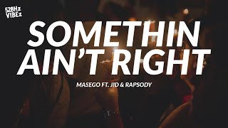 Masego ft. JID \u0026 Rapsody - Somethin Ain't Right (528Hz)