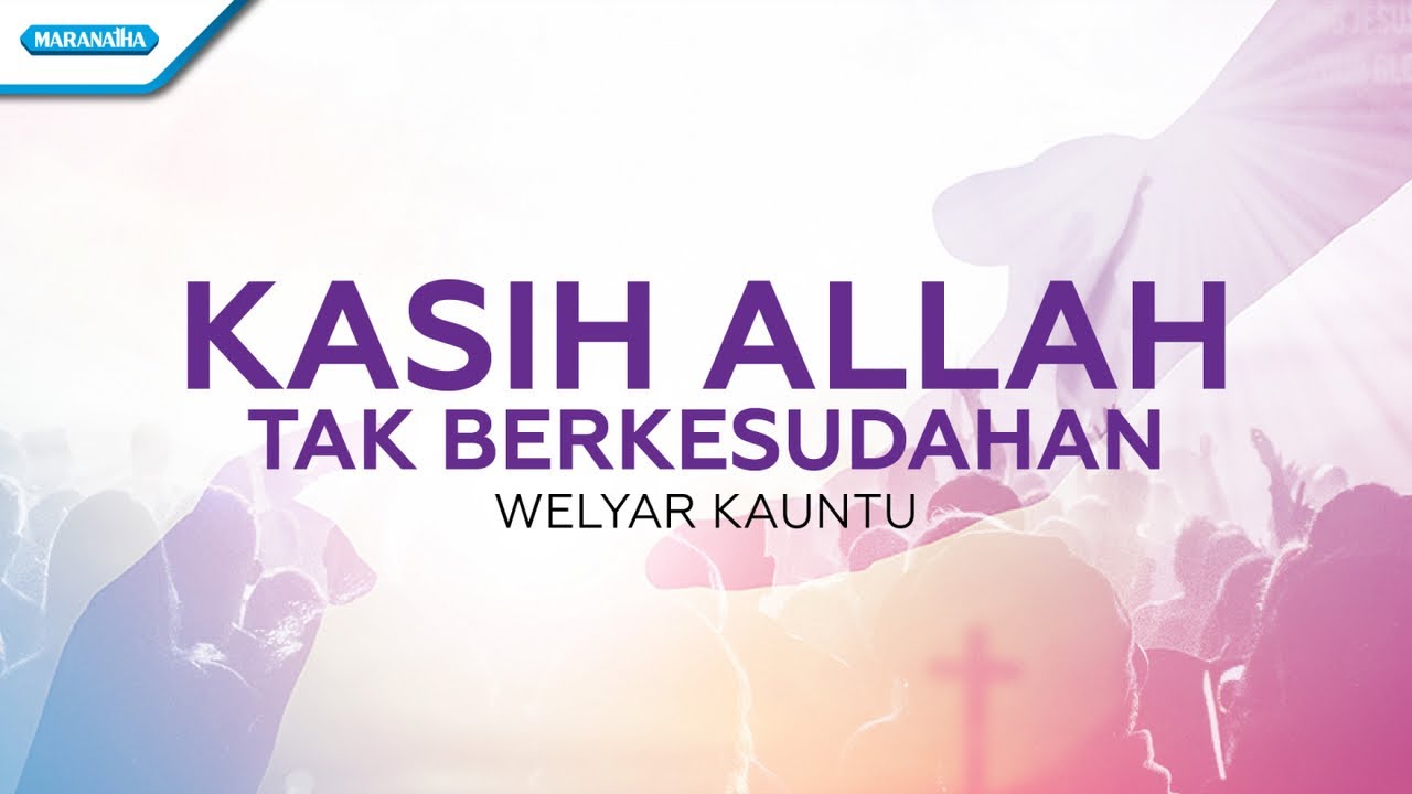 Kasih Allah Tak Berkesudahan - Welyar Kauntu (with Lyric) Acordes ...