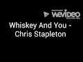 Whiskey And You - Chris Stapleton