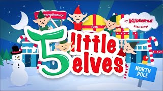 Five Little Elves  Christmas Song For Kids