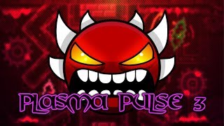 Plasma Pulse 3 Extreme Demon by Smoron (new hardest demon)