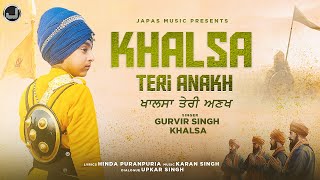 Khalsa Teri Anakh | Gurvir singh Khalsa | Devotional Song | Japas Music