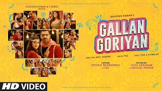 Gallan Goriyan Song   Feat  John Abraham, Mrunal Thakur   Dhvani Bhanushali, Taz   Bhushan Kumar