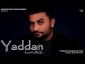 Yaddan I Kashif Ali KK I Mannan Music I Latest Hindi Songs 2016