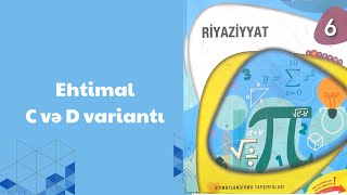 Ehtimal C və D variantı qapalı test 6-cı  sinif riyaziyyat dim testi seh 212,213