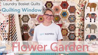 Quilting Window Episode 31 - Flower Garden