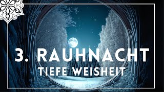 3. RAUHNACHT Erwachen der Seele - Eine meditative Reise zur Selbstheilung