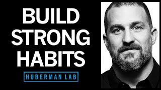 The Science of Making & Breaking Habits | Huberman Lab Podcast #53