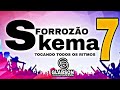 forrozÃo skema 7= 2023 @djluancarvalholchits