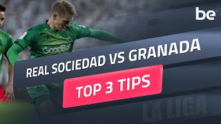 LA Liga predictions | Real Sociedad vs Granada top betting tips