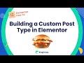 Building a Custom Post Type in Elementor using ACF and CPT UI