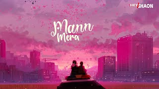 Mann Mera (Reprise) | JalRaj | Gajendra Verma | Table No 21 | Latest Hindi Cover | Lofi Music