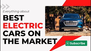 Best Electric cars on the market
