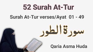 52 Surah At-Tur verses 01 to 49 by Asma Huda | Para 27 || Surat Tur Ayat 01 - 49 || Tajweed Quran