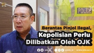 BERANTAS PINJOL ILEGAL, KEPOLISIAN PERLU DILIBATKAN OLEH OJK