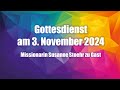 Gottesdienst am 3. November 2024