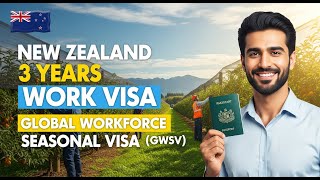 New Zealand 🇳🇿 3 Years Work Visa 2025 | Global Workforce Seasonal Visa (GWSV)