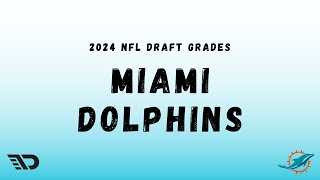 2024 NFL Draft Grades: Miami Dolphins Draft Grade