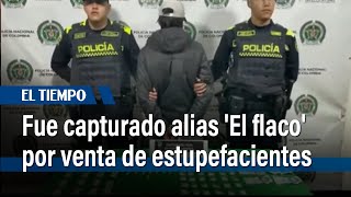 Fue capturado alias 'El flaco' por venta de estupefacientes en Bogotá | El Tiempo