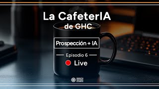 Prospección sin Límites con LEMLIST: La CafeterIA de GHC  T5 - Episodio 6