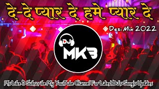 De De Pyaar De | New Hindi Song 2022 | Hindi Dj Song | Desi Mix | Dj Mkb Prayagraj.