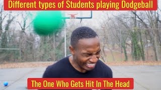 Different types of Students playing Dodgeball w/ @Darryl Mayes