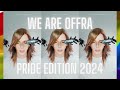 We Are Offra (Pride Edition 2024)