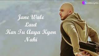 💘Jane Wale Laut Kar Tu Aaya Kyon Nahi - B Praak & Payal Dev | Kyon (Lyrics) | RockMix Lyrics 💘🎤