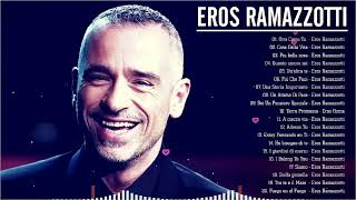 Canzoni D'amore Più Belle Di Eros Ramazzotti - Eros Ramazzotti Greatest Hits Collection