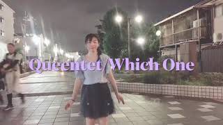 Which One/Queentet/踊ってみた