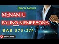 Baca Novel : Menantu Paling Mempesona.  Bab 373 - 374  #BacaNovel