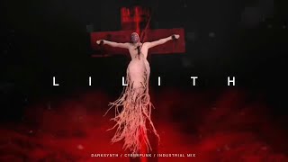 Darksynth / Cyberpunk / Industrial Mix 'LILITH' | Dark Electro Music