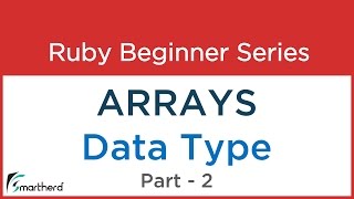 #34 Ruby Tutorial : Arrays Basics & fundamentals Part-2
