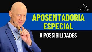 9 POSSIBILIDADES APOSENTADORIA ESPECIAL