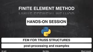 FEM for Truss Structures in Python - Post-Processing and Examples