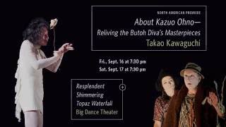 About Kazuo Ohno—Reliving the Butoh Diva's Masterpieces