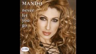 2003 Mando - Never Let You Go