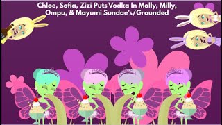 Chloe, Sofia, \u0026 Zizi Puts Vodka In Molly, Milly, Ompu, Mayumi Sundae's/Grounded