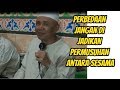 Berbeda tapi jangan bermusuhan | KH Mudatsir almuktamari _ sahabat surau