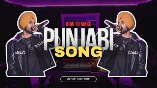 How To Make Punjabi Song | Full Song Making | FL Studio Tutorial 2025