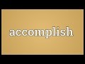 Accomplish Meaning