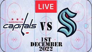 NHL 🔴Full Game Live🔴 Seattle Kraken vs Washington Capitals 1st December 2022 l Reaction