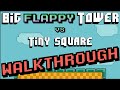 Big Flappy Tower VS Tiny Square Official Walkthrough Web Version