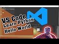 Learn Python | VS Code | Python Hello World Tutorial
