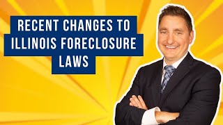 Illinois Foreclosure Law Changes